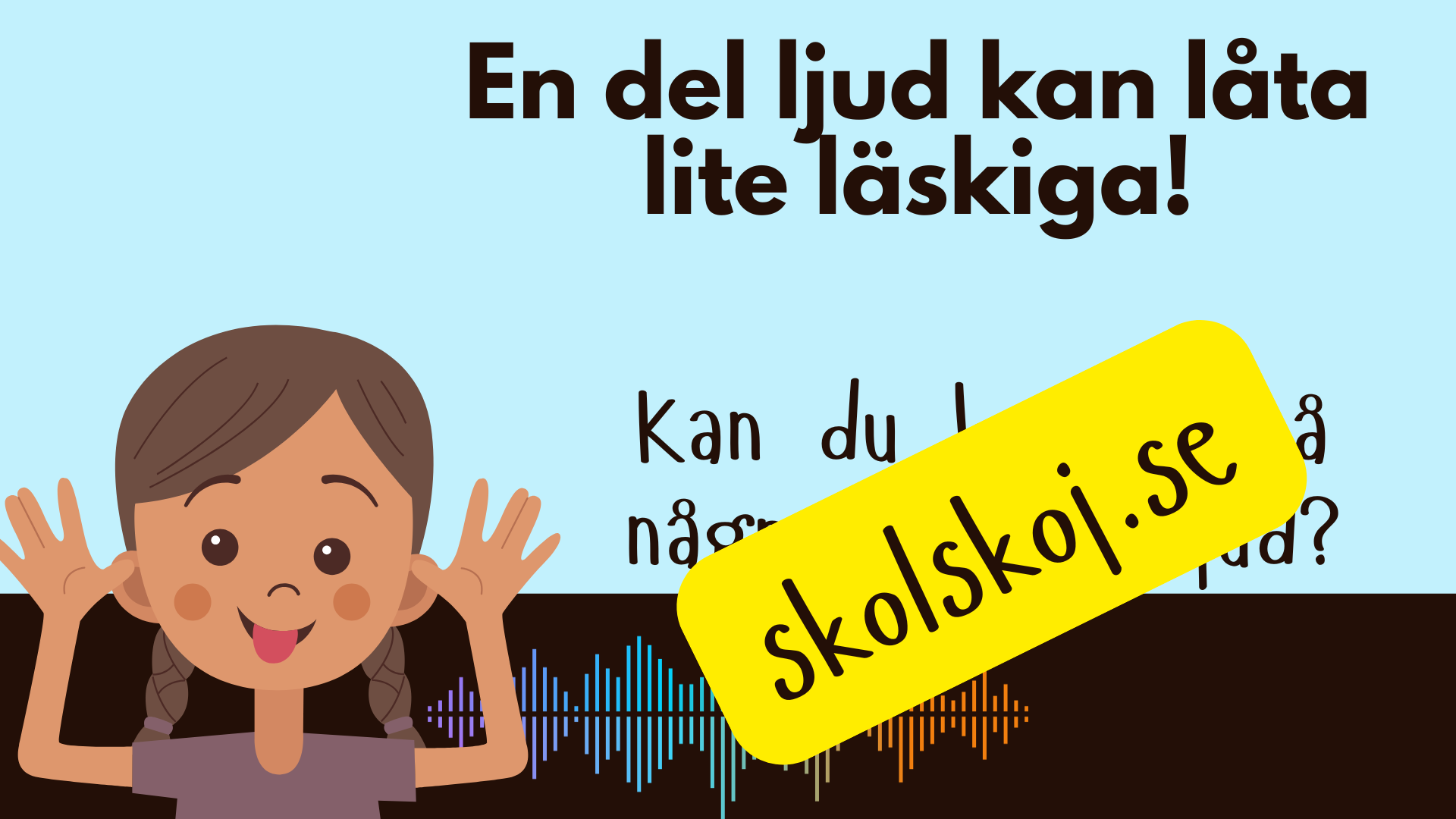 Öronen på äventyr!: Tema ljud