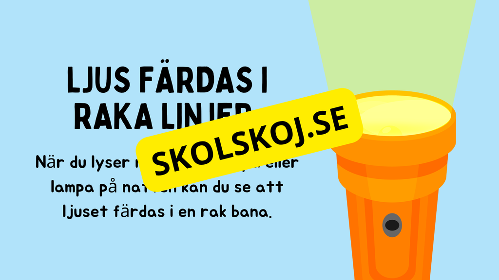 Vi lär oss om ljus - Årskurs 3 - 6