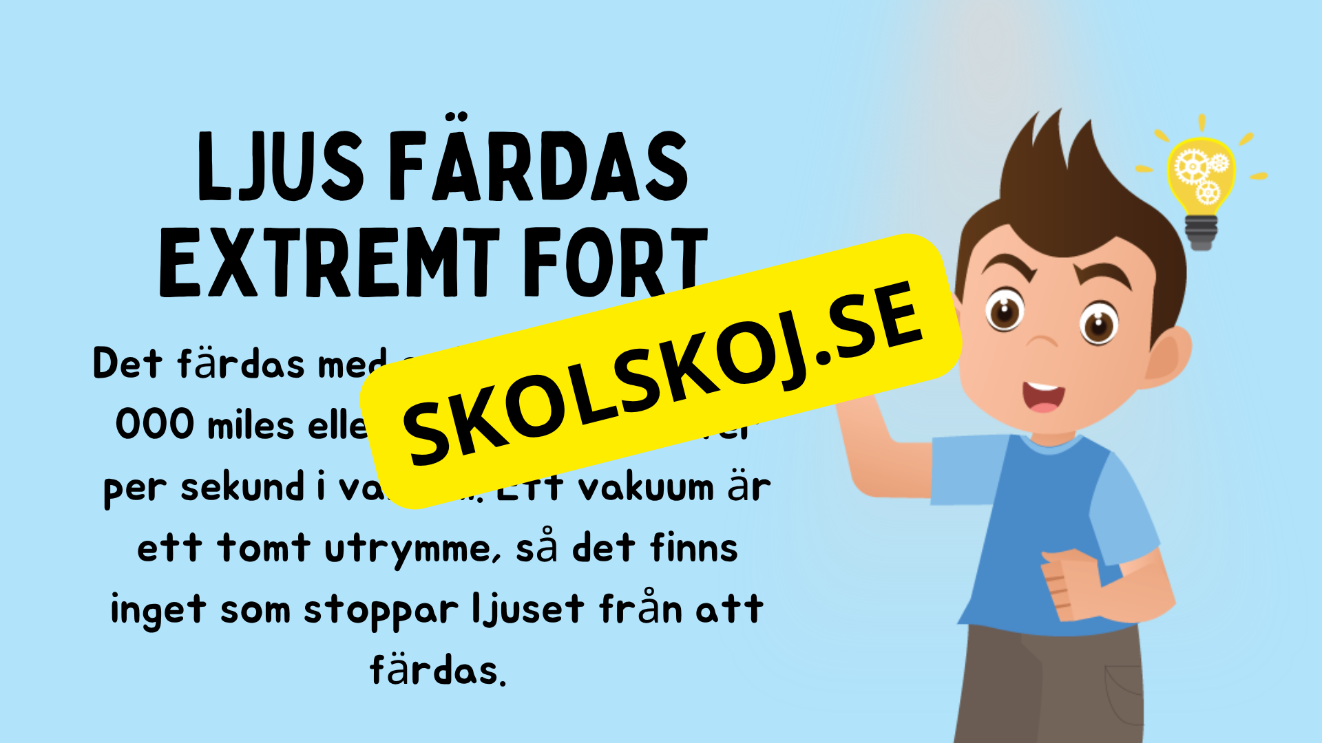 Vi lär oss om ljus - Årskurs 3 - 6