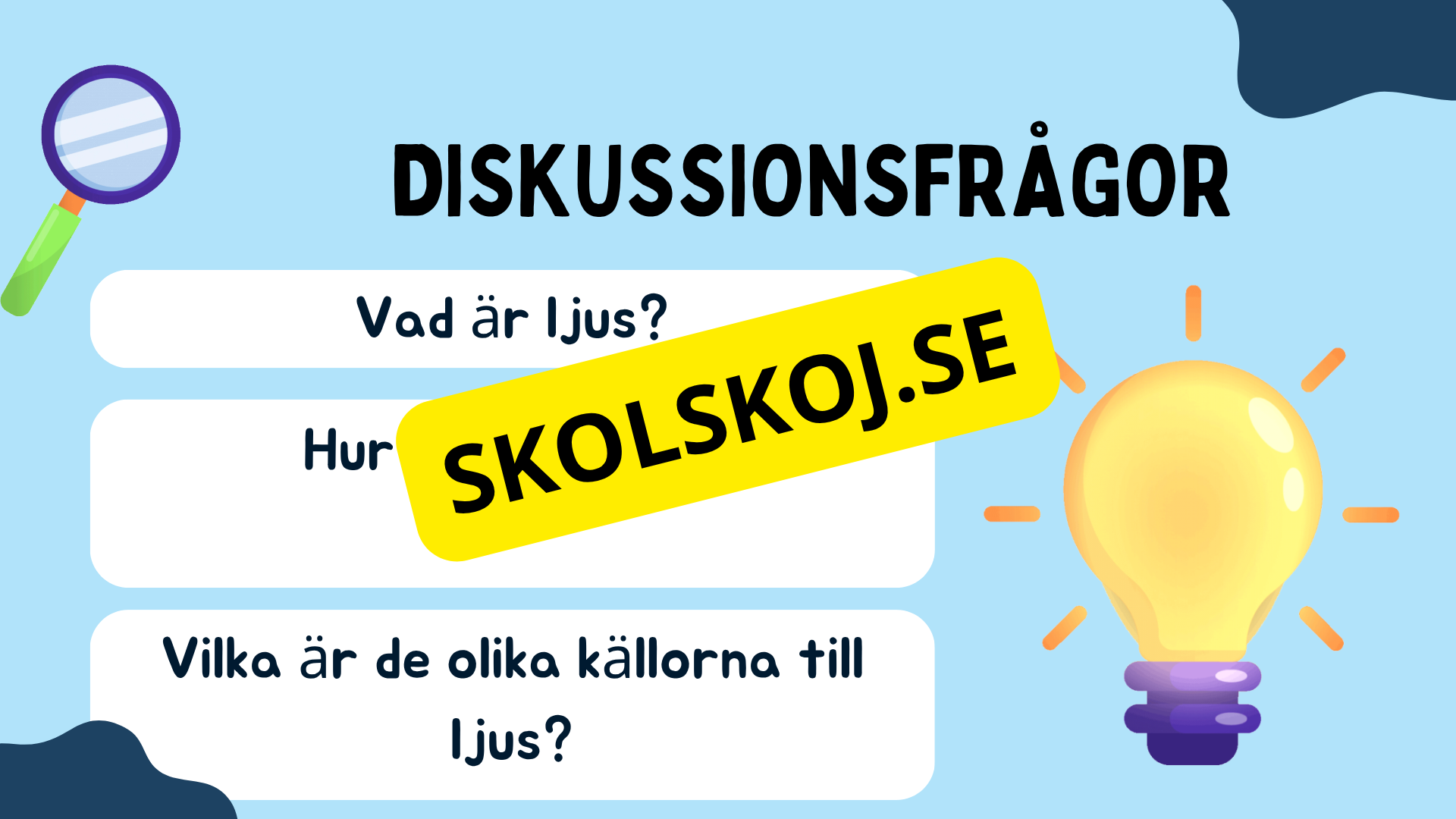 Vi lär oss om ljus - Årskurs 3 - 6