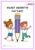 Vilket adjektiv fattas?