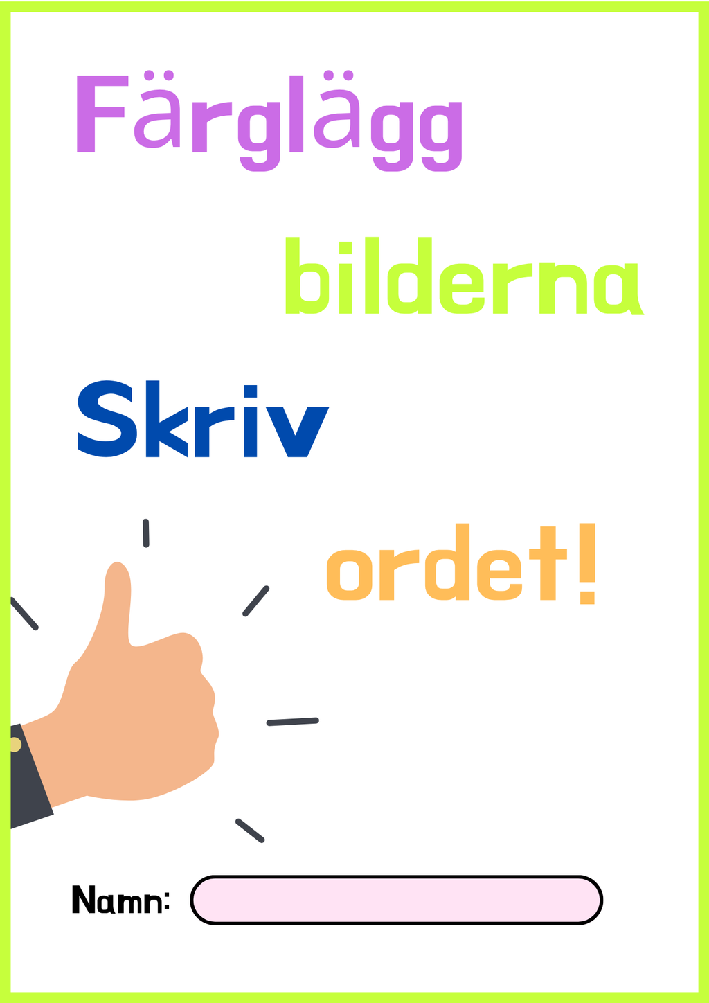 Färglägg bilderna - Skriv ordet