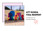 Att kunna visa respekt - Häfte + Diskussionsfrågor