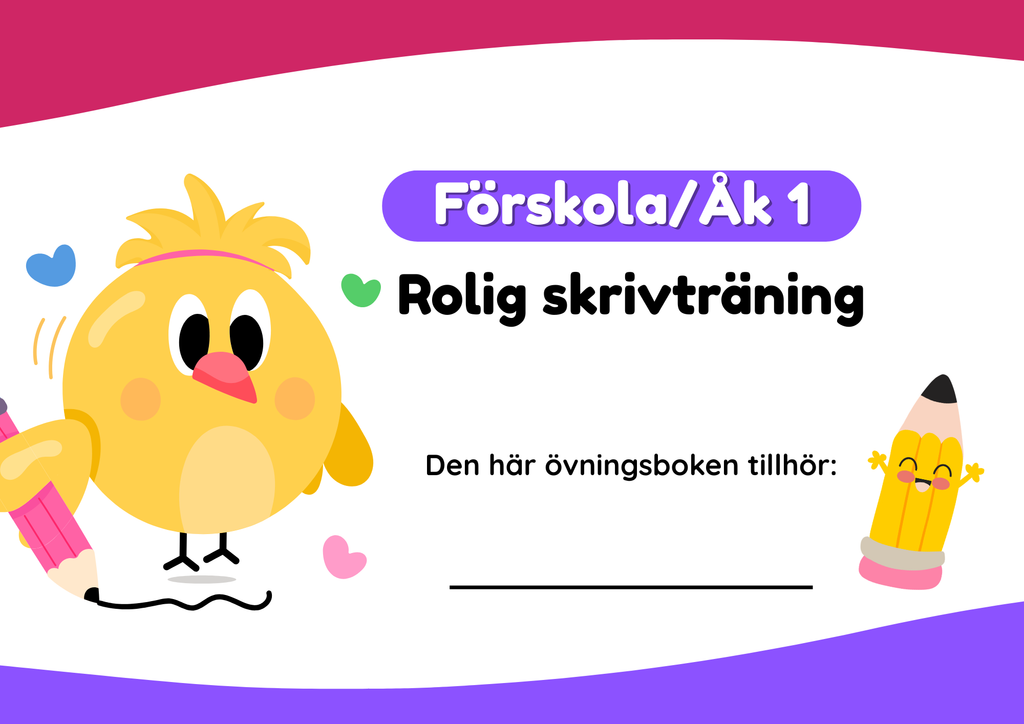 Rolig skrivträning - Förskola - Årskurs 1