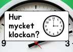 Hur mycket klockan - Presentation