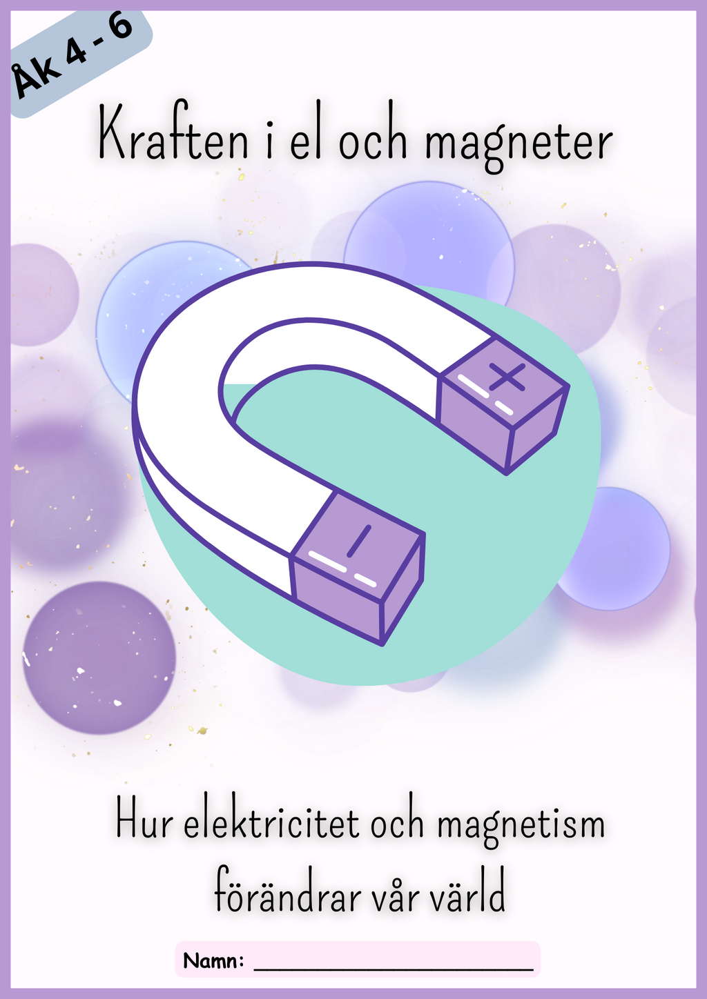 Krafter i el och magneter + frågor - Åk 4 - 6