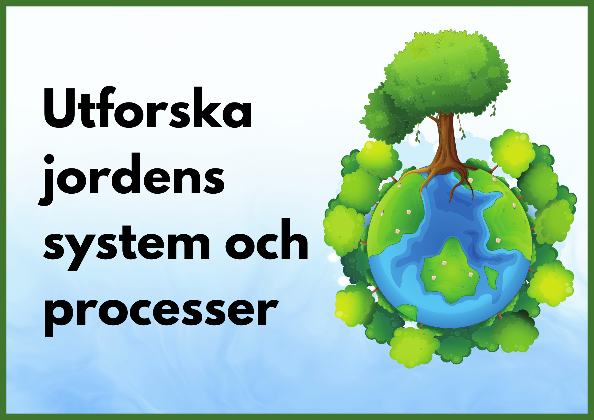 Utforska jordens system och processer