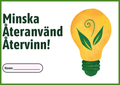 Minska Återanvänd Återvinn - Fakta + frågor
