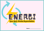 Energi - Ljus, ljud, rörelse & gravitation