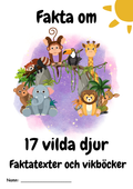 Faktatexter om 17 vilda djur + vikböcker (34 sidor)
