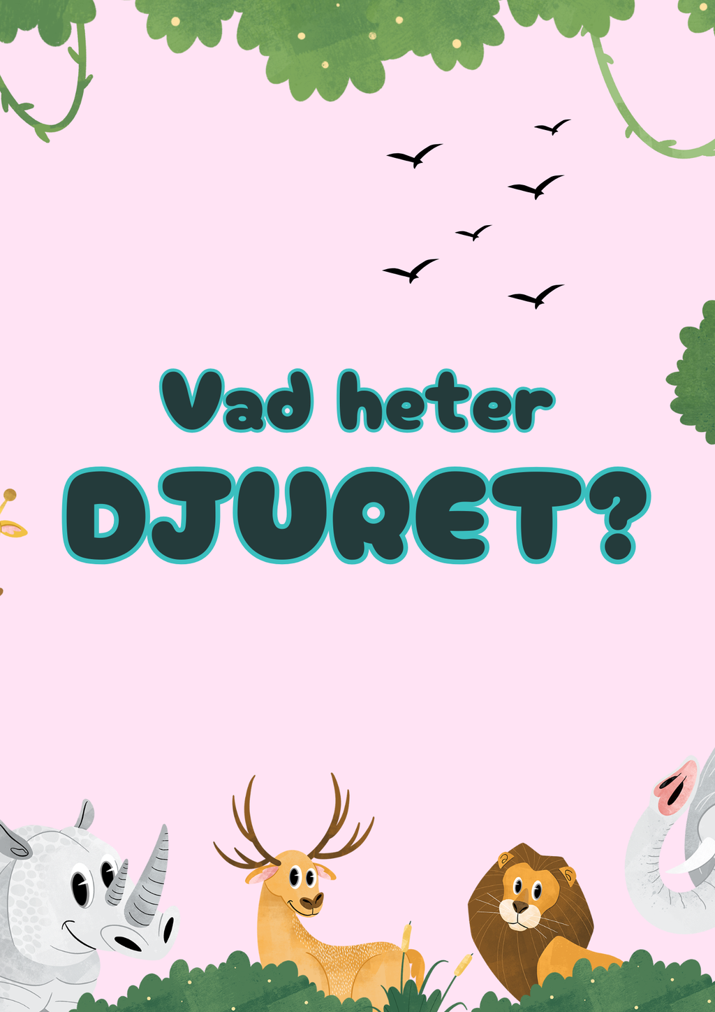 Vad heter djuret?