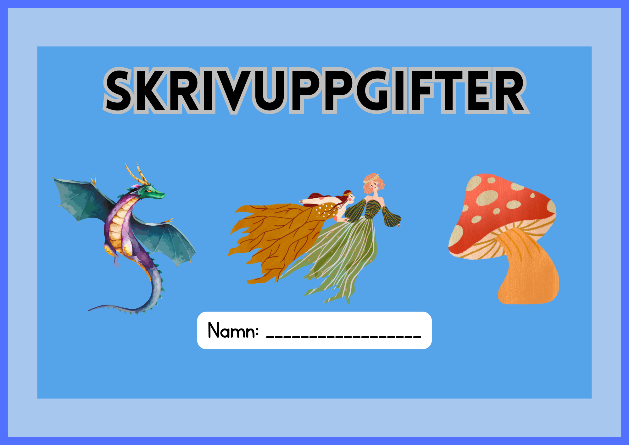Skrivuppgifter - Häfte - Åk 3 - 6
