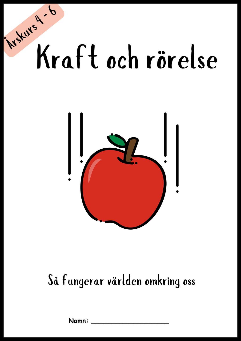 Kraft och rörelse - Så fungerar världen omkring oss - Åk 4 - 6