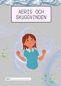 Aeris och Skuggvinden - Läsförståelsehäfte (26 sidor)