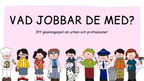 Vad jobbar de med - Häfte (28 sidor)