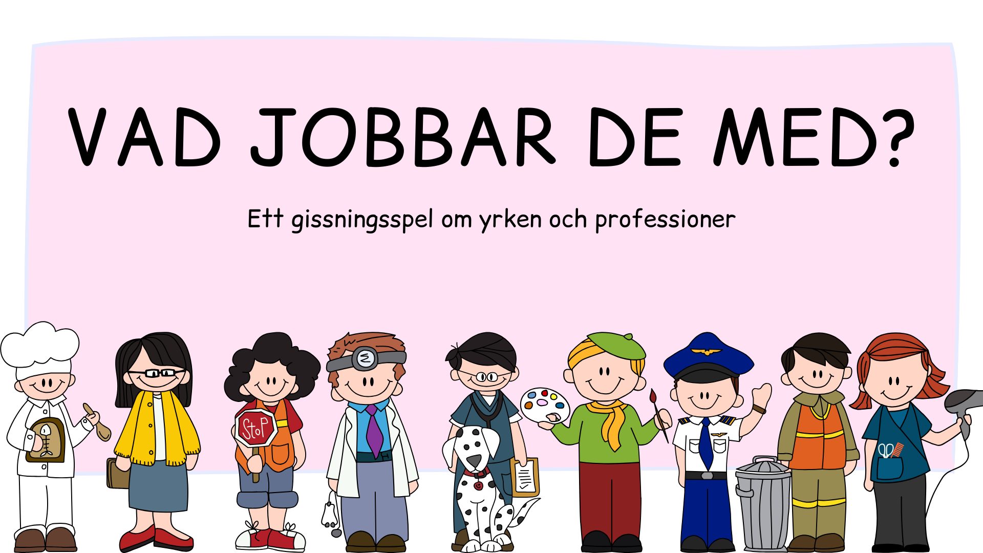 Vad jobbar de med - Häfte (28 sidor)