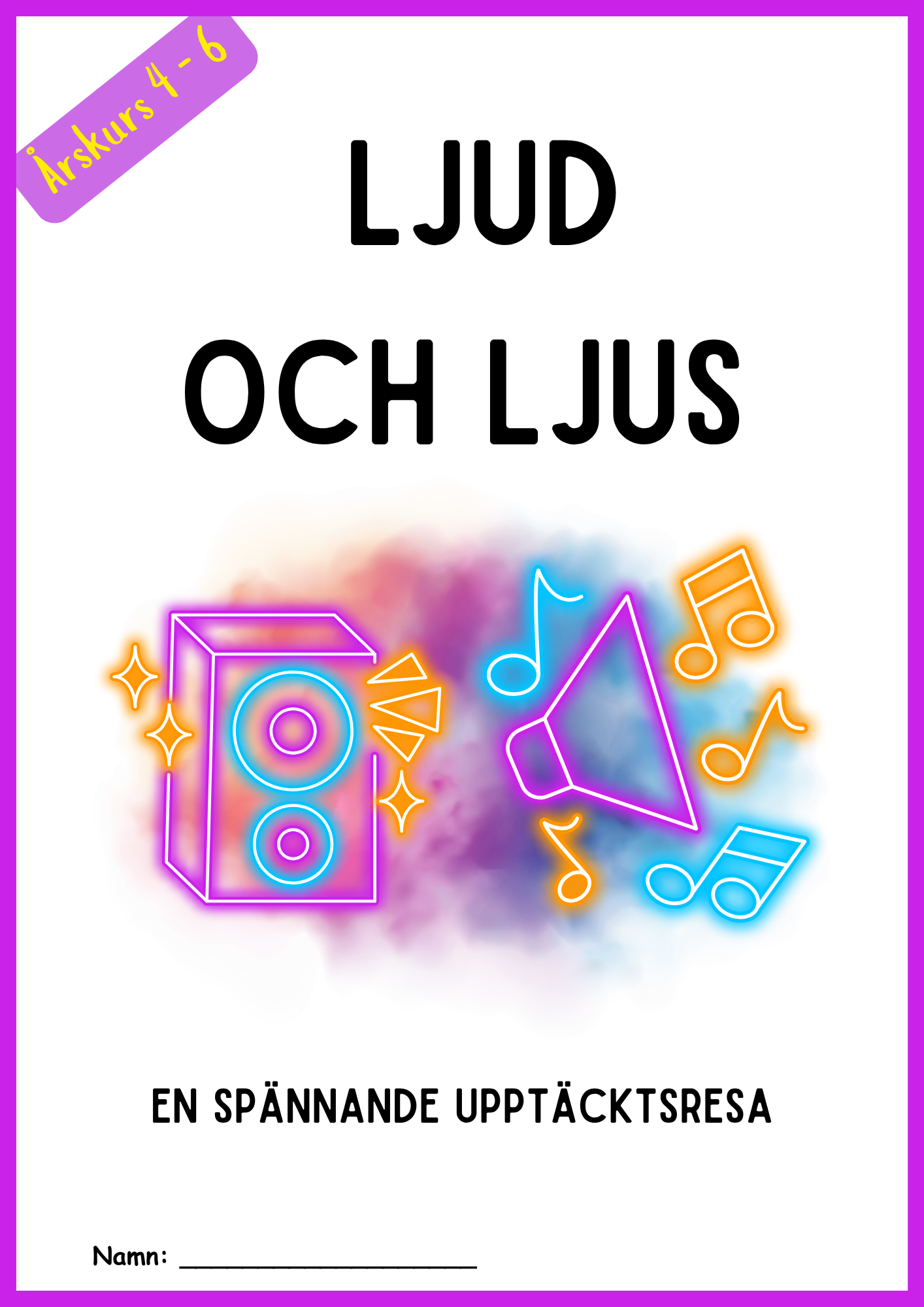 Ljud och ljus - En spännande upptäcktsresa - Årskurs 4 - 6