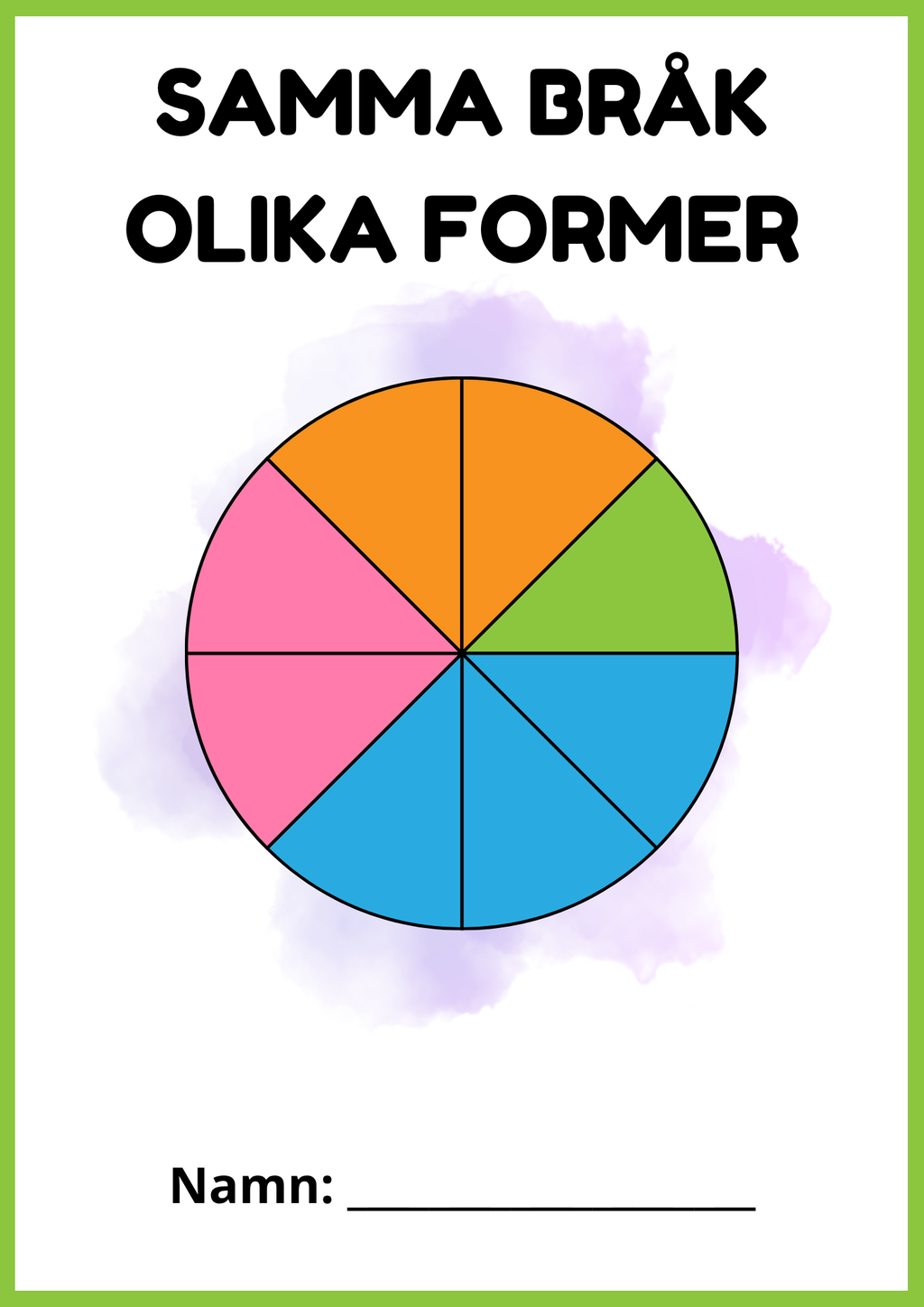 Samma bråk - Olika former - Årskurs 3 - 4