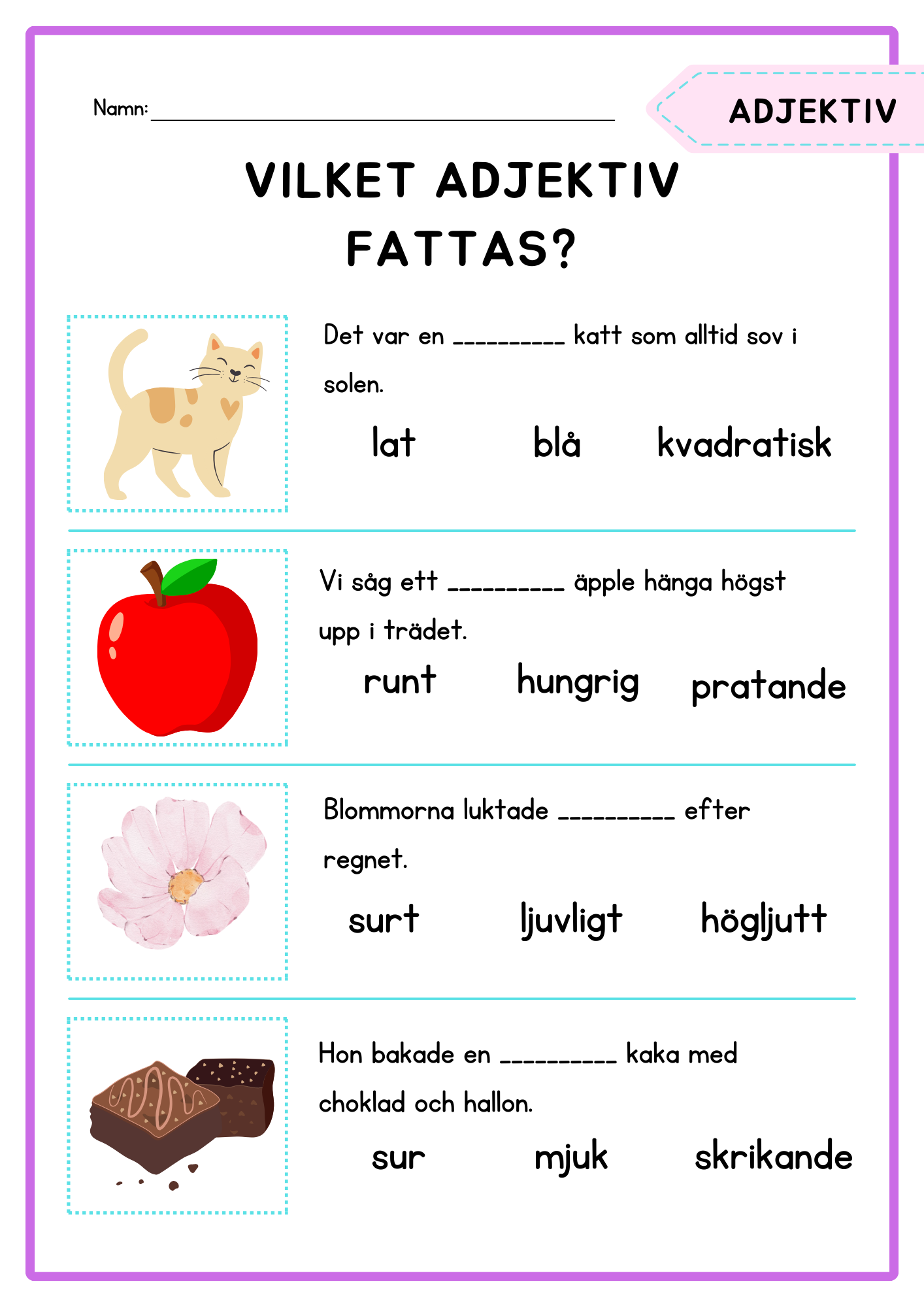Vilket adjektiv fattas?