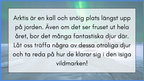 Arktiska djur - Fakta + frågor