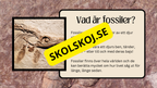 Fossiler - Åk 4 - 9