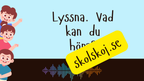 Öronen på äventyr!: Tema ljud