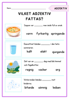 Vilket adjektiv fattas?