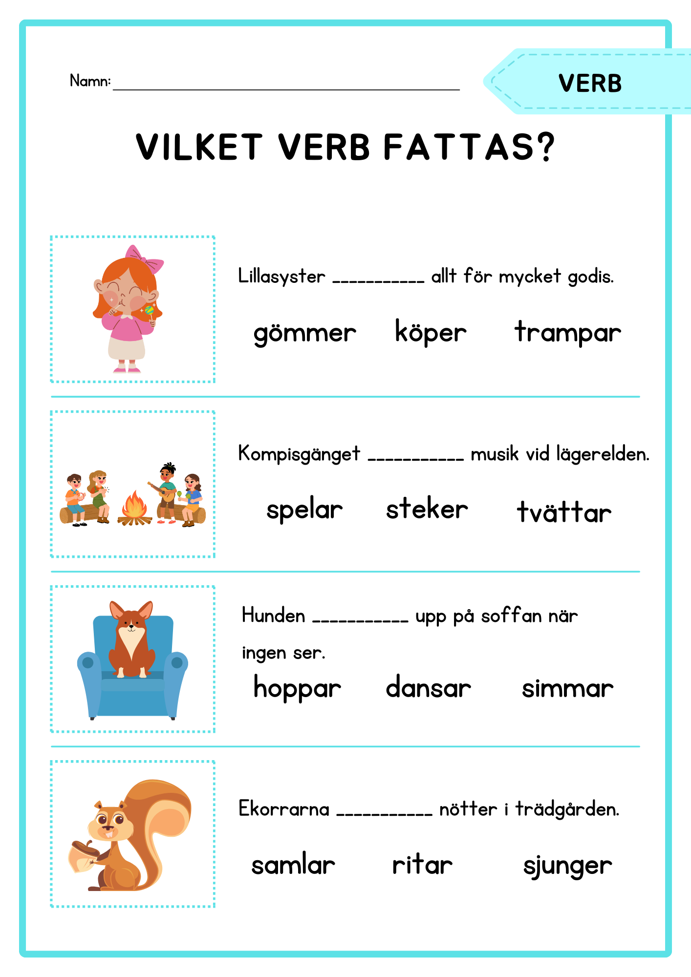 Vilket verb fattas?