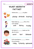 Vilket adjektiv fattas?