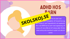 Vad är ADHD + Diskussionsfrågor