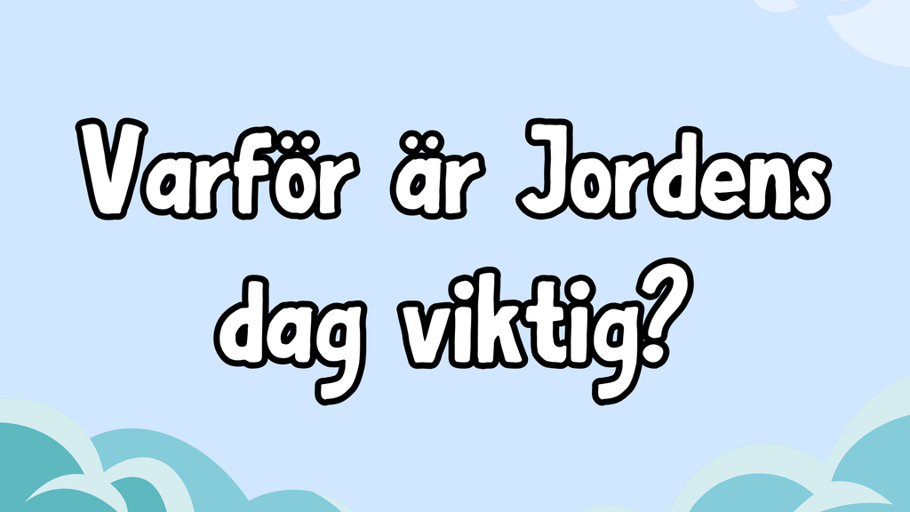 Jordens dag - Häfte + frågor