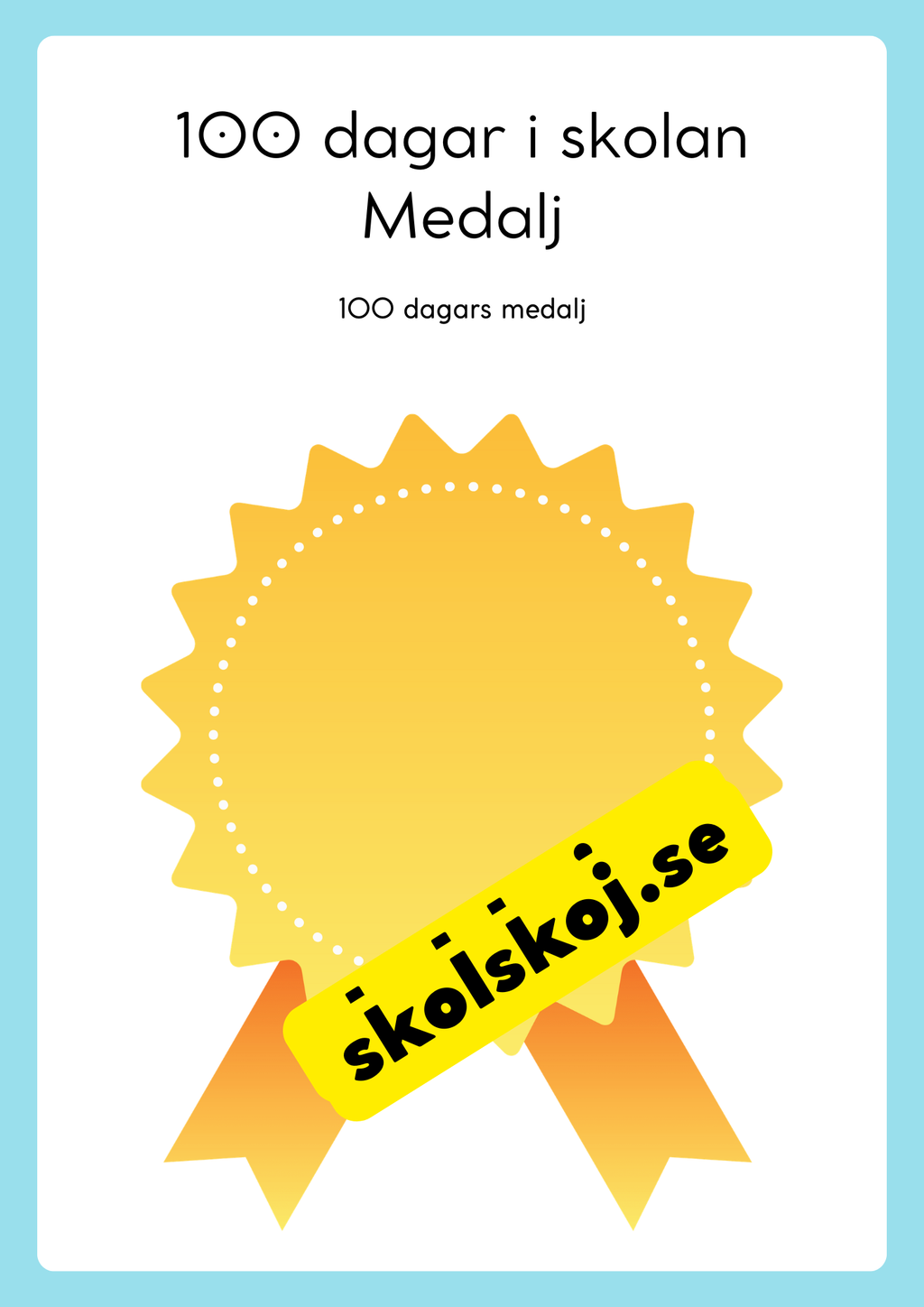 100 dagar i skolan + Medalj