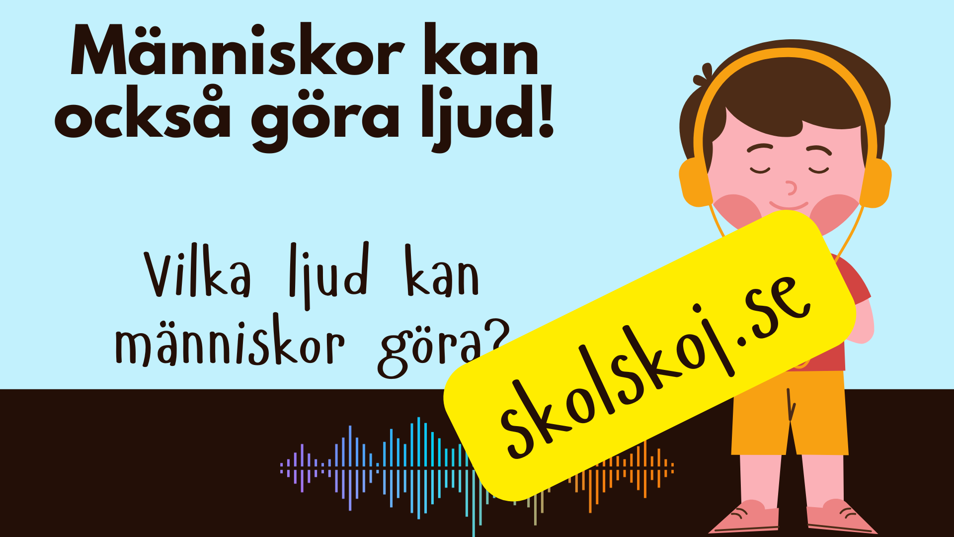 Öronen på äventyr!: Tema ljud
