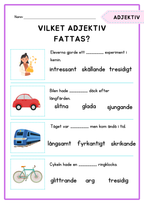 Vilket adjektiv fattas?