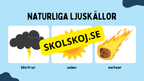 Vi lär oss om ljus - Årskurs 3 - 6
