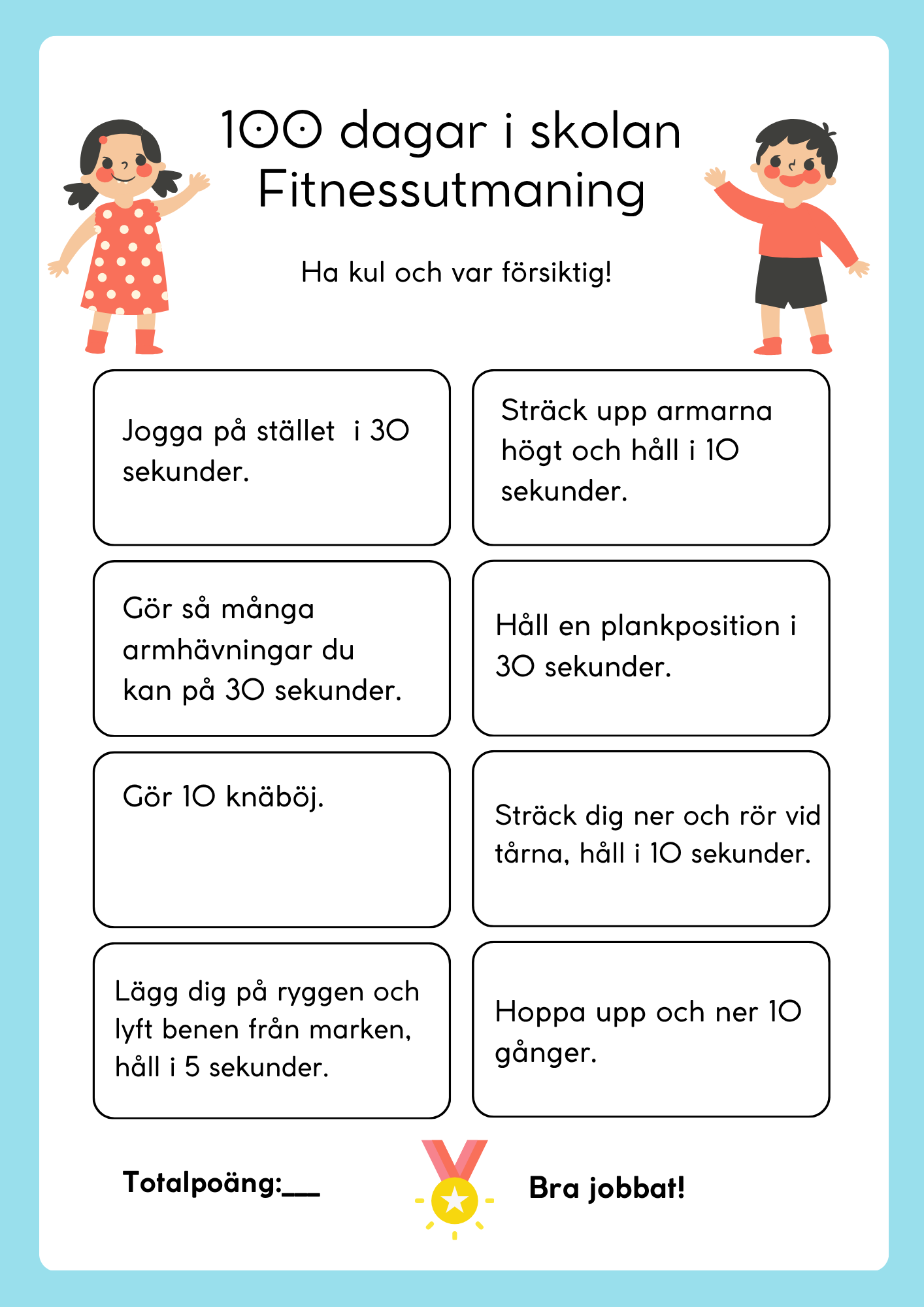100 dagar i skolan + Medalj