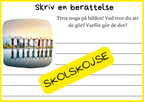 Skriv en berättelse - Skriv till bilden