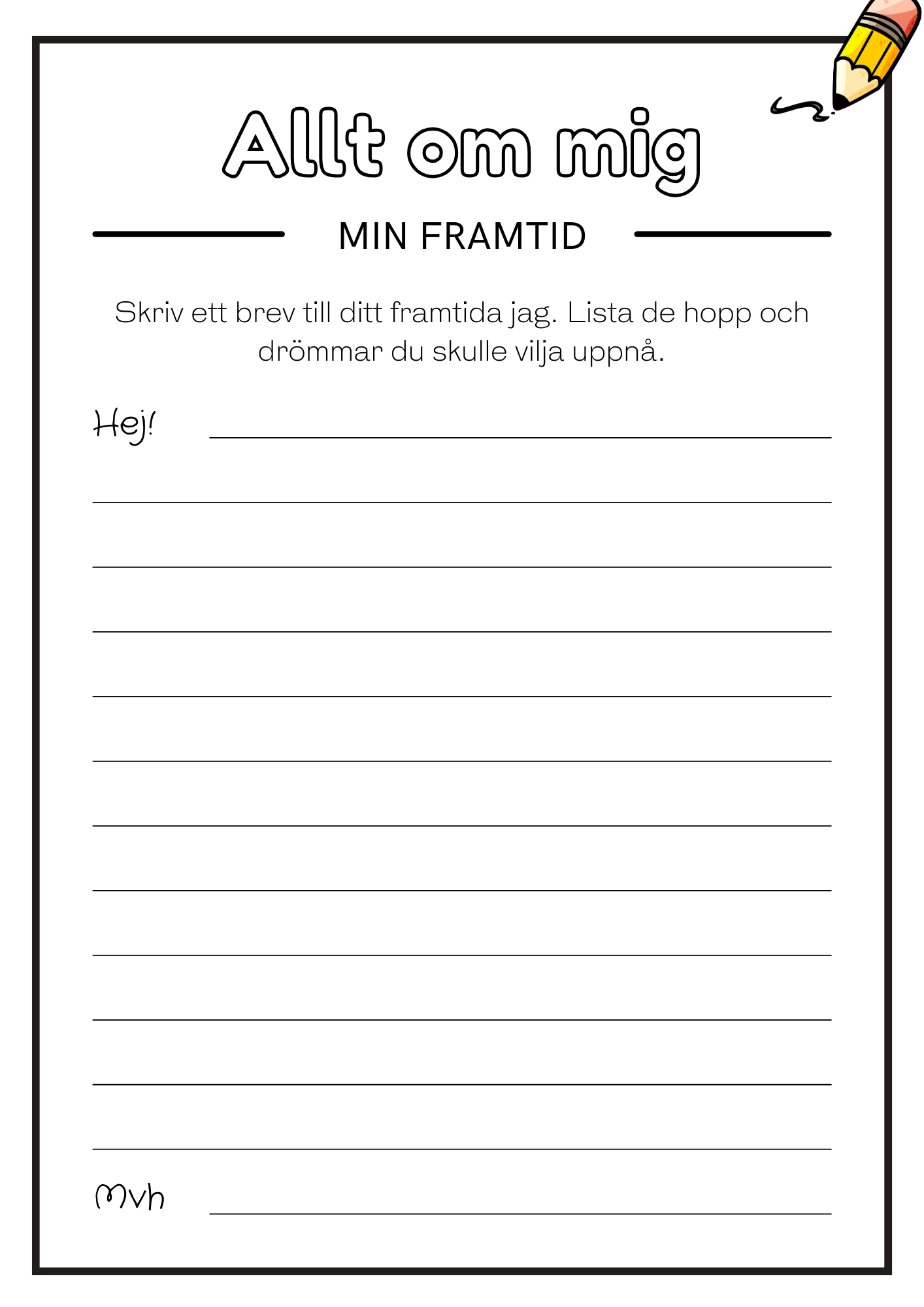 Allt om mig - Häfte