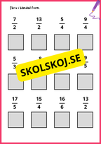 Bråkform och blandad form - Årskurs 4 - 6