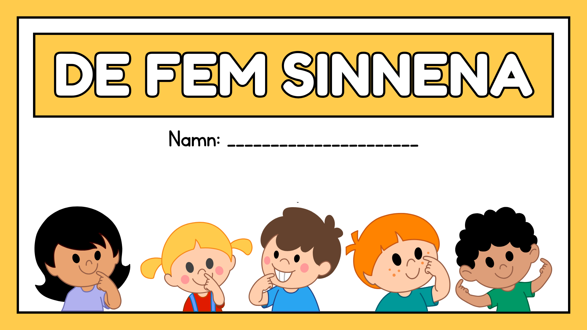 De fem sinnena - Häfte