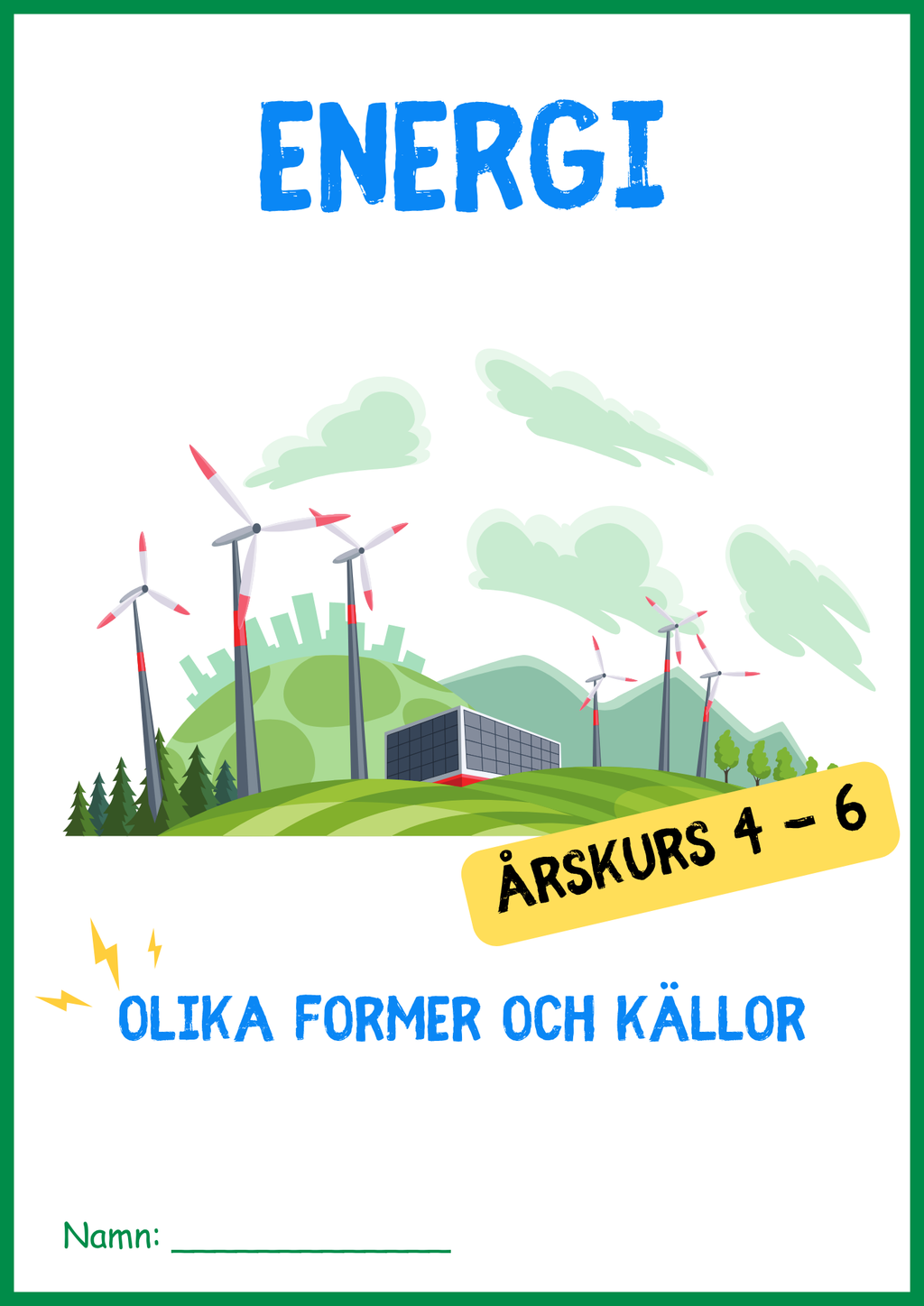 Energi - Olika former och källor