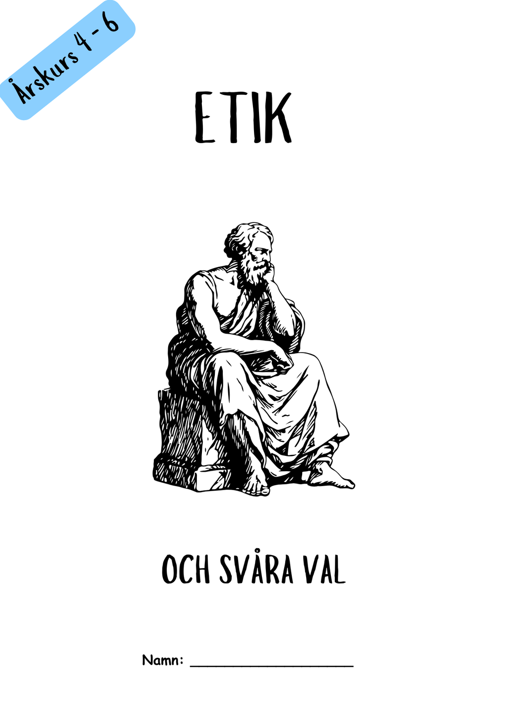 Etik och svåra val - Årskurs 4 - 6