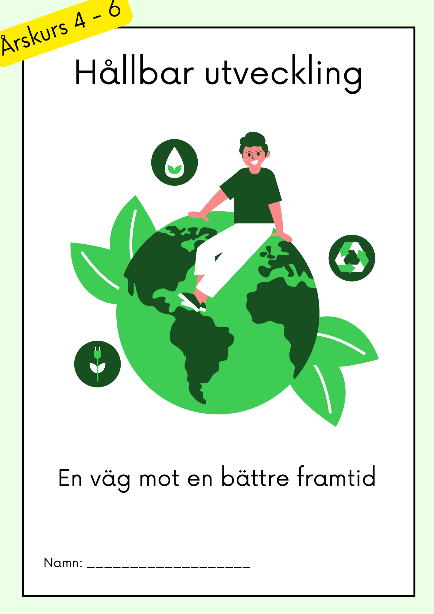 Hållbar utveckling - Årskurs 4 - 6 - Läsförståelse (42 sidor)
