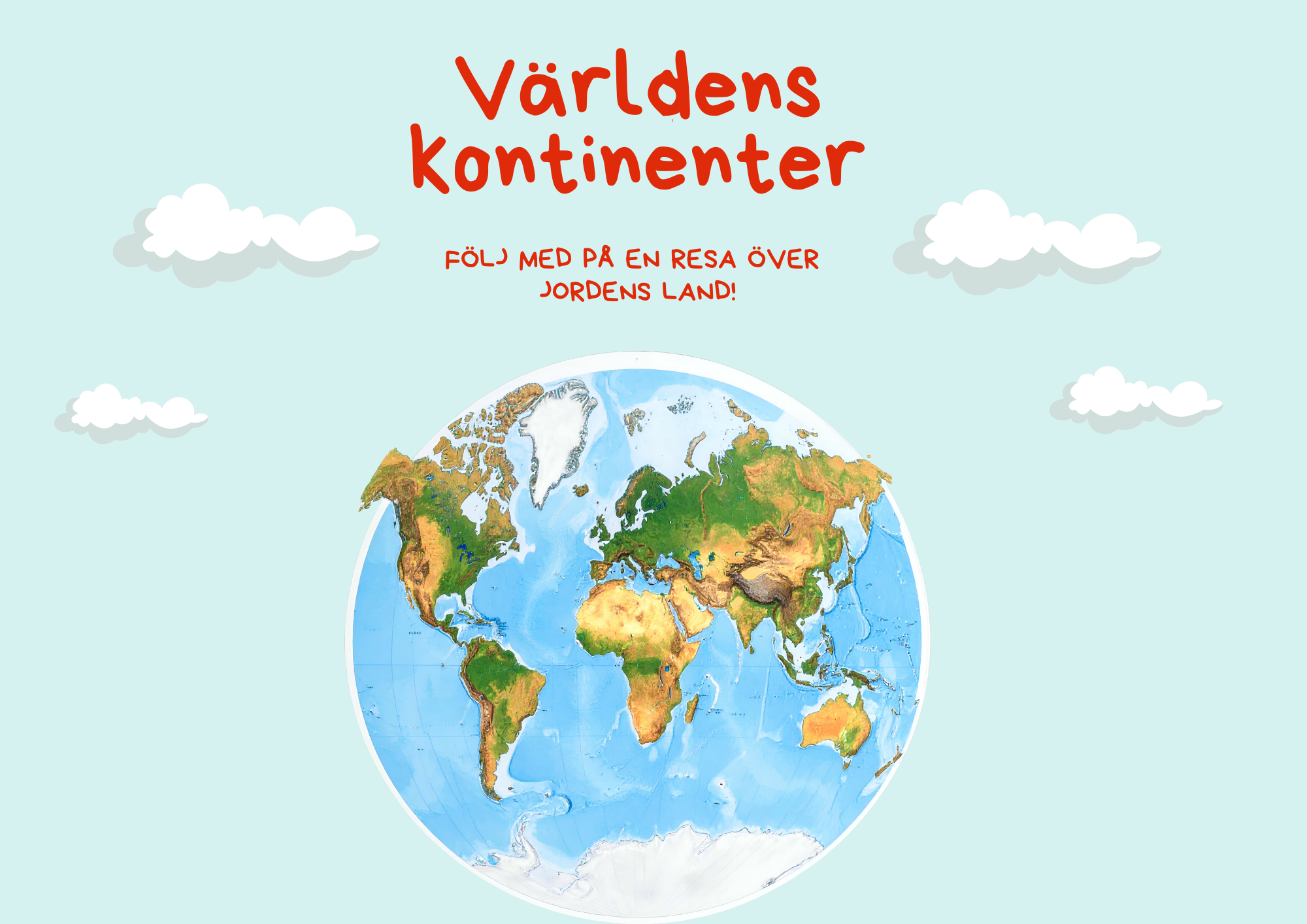 Världens kontinenter - Presentation och frågor