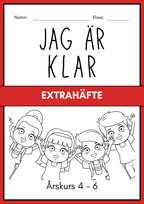 Jag är klar - Extrahäfte - Årskurs 4 - 6