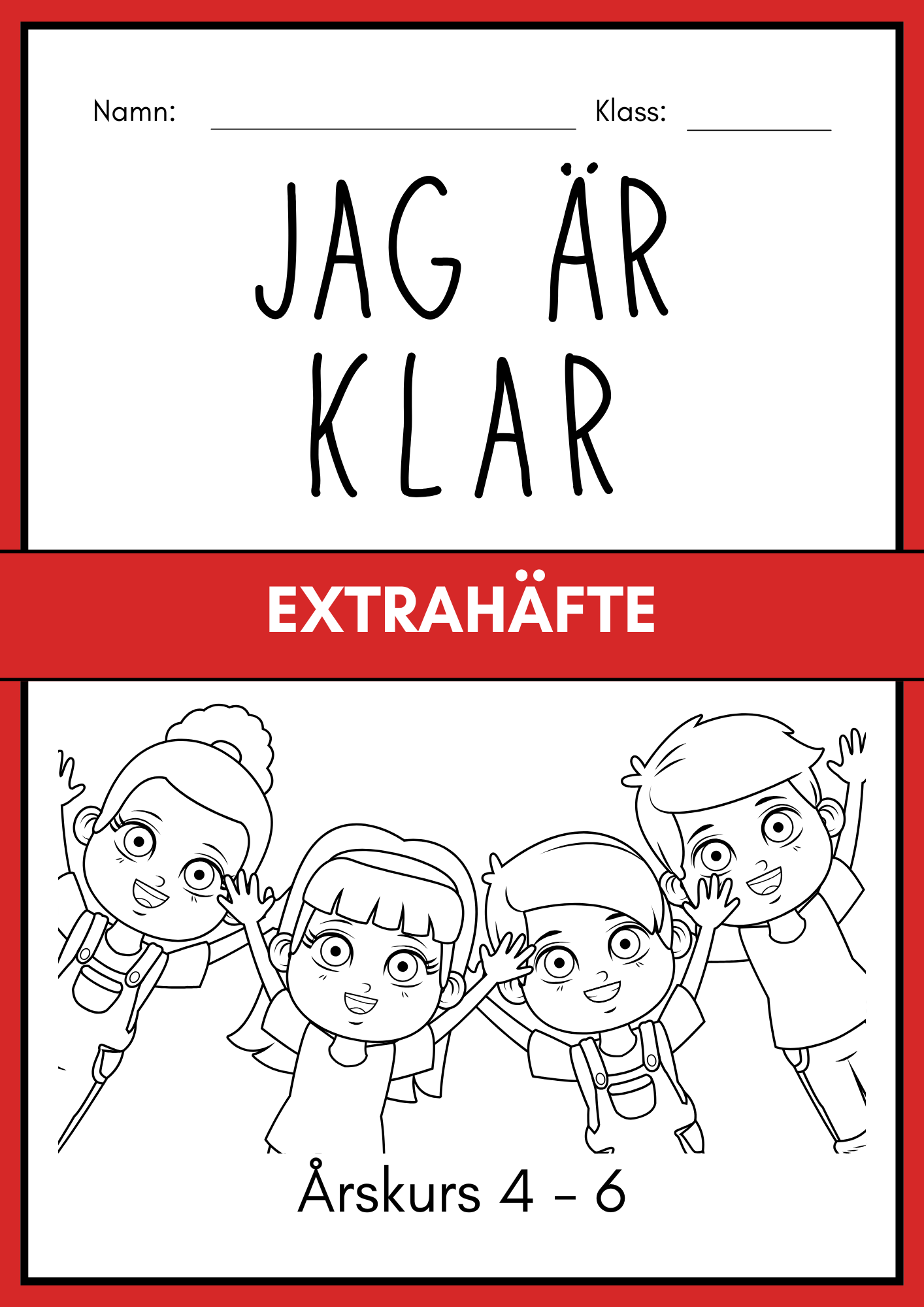Jag är klar - Extrahäfte - Årskurs 4 - 6