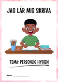 Jag lär mig skriva - Tema personlig hygien (24 sidor)