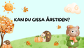 Kan du gissa årstiden?