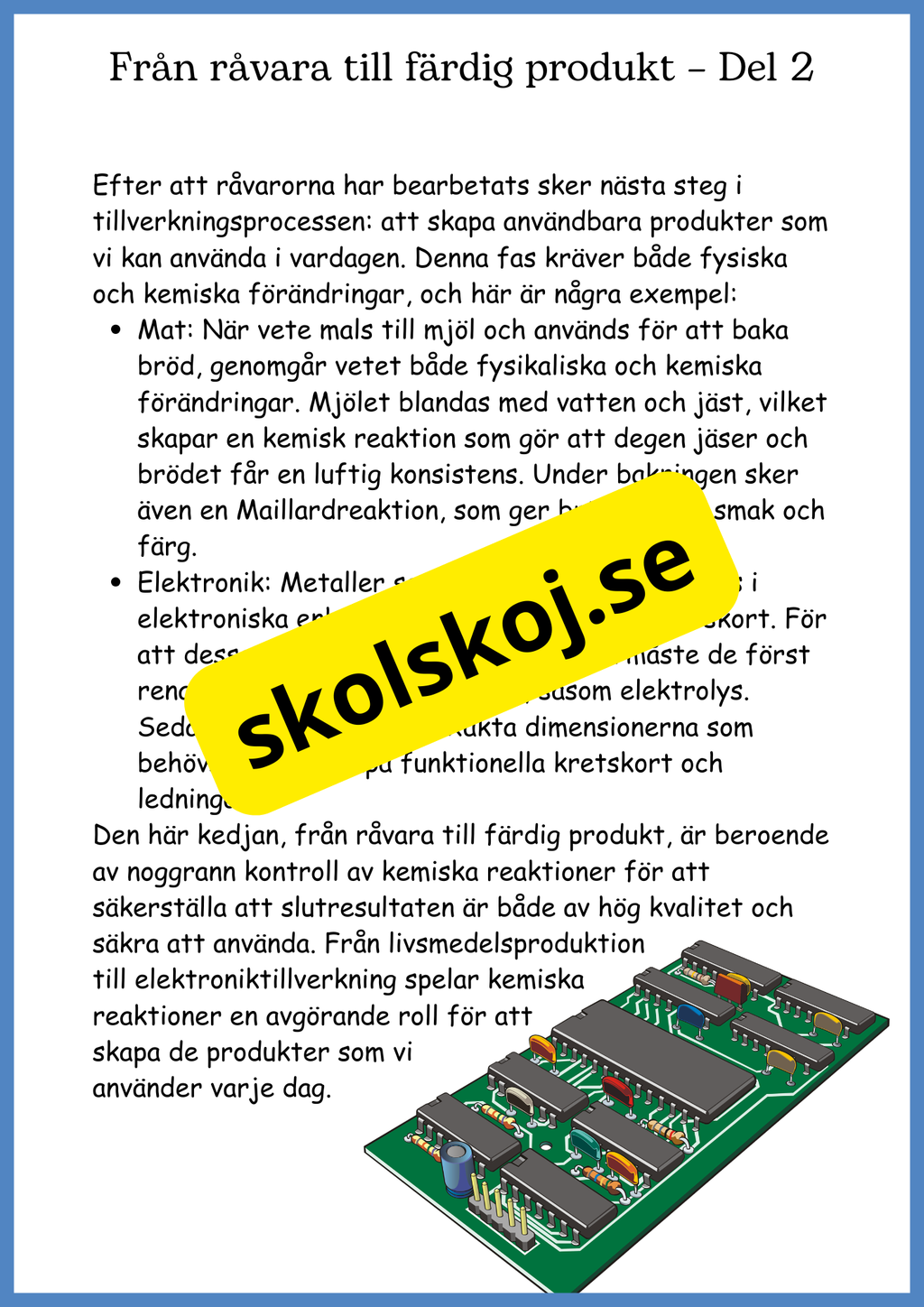 Kemiska reaktioner i vardagen - Årskurs 4 - 6
