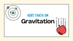 Kort fakta om gravitation
